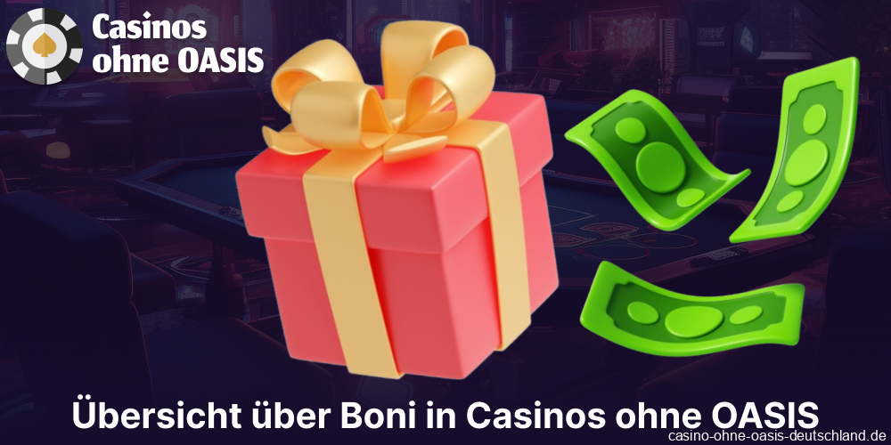 Übersicht über Boni in Casinos ohne OASIS für Spieler aus Deutschland