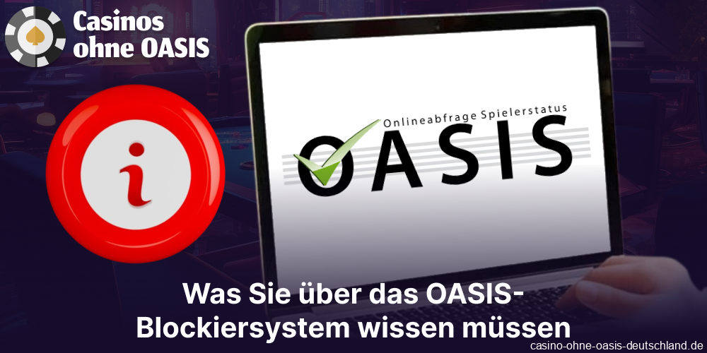 Die wichtigsten Fakten zum OASIS-Sperrsystem für Spieler aus Deutschland